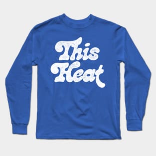 This Heat / Vintage Style Typographic Design Long Sleeve T-Shirt